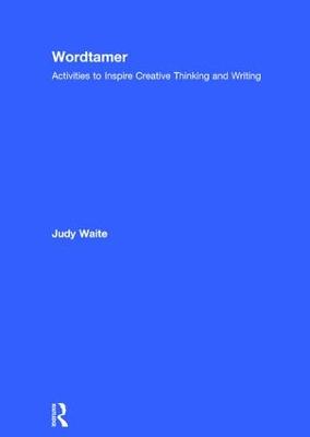Wordtamer: Activities to Inspire Creative Thinking and Writing