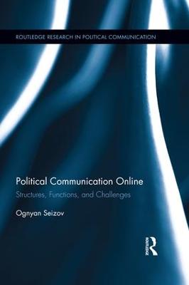 Political Communication Online: Structures, Functions, and Challenges