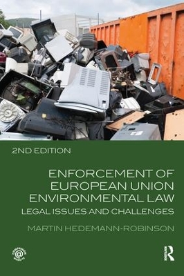 Enforcement of European Union Environmental Law: Legal Issues and Challenges 2nd edition