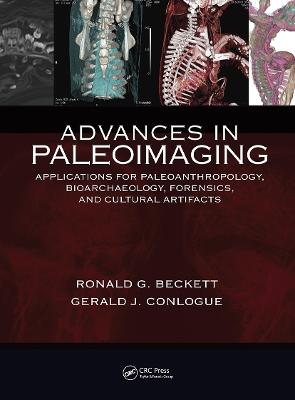 Advances in Paleoimaging: Applications for Paleoanthropology, Bioarchaeology, Forensics, and Cultural  Artifacts