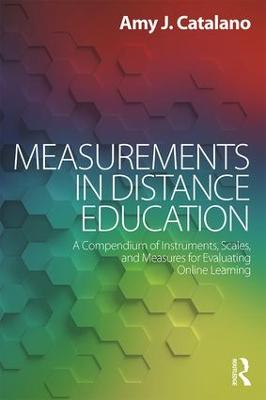 Measurements in Distance Education: A Compendium of Instruments, Scales, and Measures for Evaluating Online  Learning