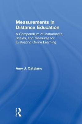 Measurements in Distance Education: A Compendium of Instruments, Scales, and Measures for Evaluating Online  Learning