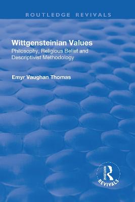 Wittgensteinian Values: Philosophy, Religious Belief and Descriptivist Methodology