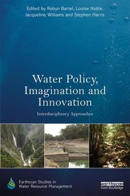 Water Policy, Imagination and Innovation: Interdisciplinary Approaches