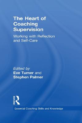 Heart of Coaching Supervision: Working with Reflection and Self-Care