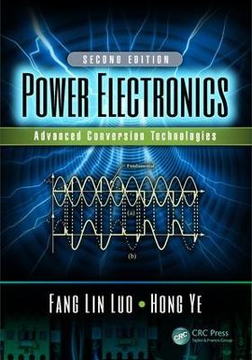 Power Electronics: Advanced Conversion Technologies, Second Edition 2nd edition