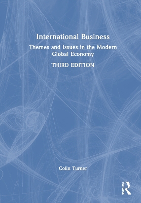 International Business: Themes and Issues in the Modern Global Economy 3rd edition