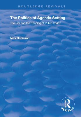 Politics of Agenda Setting: The Car and the Shaping of Public Policy