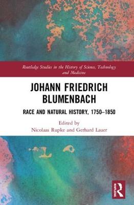 Johann Friedrich Blumenbach: Race and Natural History, 17501850