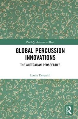 Global Percussion Innovations: The Australian Perspective