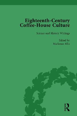 Eighteenth-Century Coffee-House Culture, vol 4: Science and History Writings