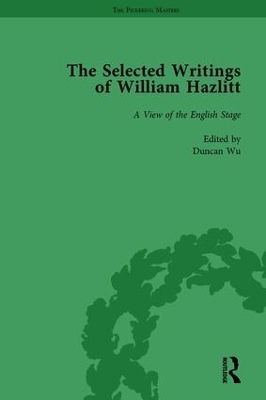 Selected Writings of William Hazlitt Vol 3: A View of the English Stage