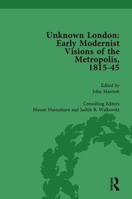 Unknown London Vol 4: Early Modernist Visions of the Metropolis, 1815-45