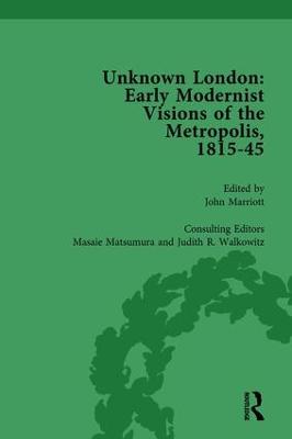 Unknown London Vol 6: Early Modernist Visions of the Metropolis, 1815-45