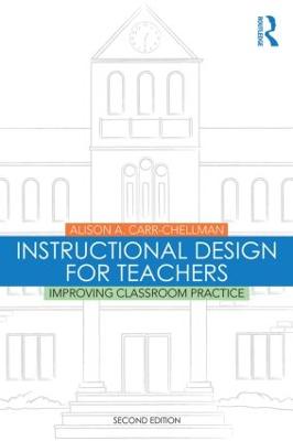 Instructional Design for Teachers: Improving Classroom Practice 2nd edition