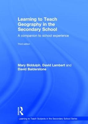 Learning to Teach Geography in the Secondary School: A companion to school experience 3rd edition