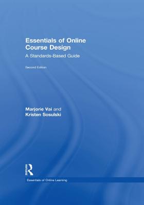 Essentials of Online Course Design: A Standards-Based Guide 2nd edition