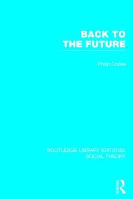 Back to the Future (RLE Social Theory): Modernity, Postmodernity and Locality