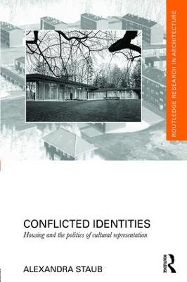 Conflicted Identities: Housing and the Politics of Cultural Representation