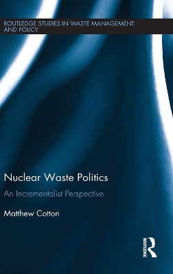 Nuclear Waste Politics: An Incrementalist Perspective