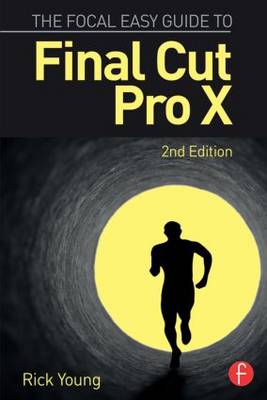 Focal Easy Guide to Final Cut Pro X 2nd New edition