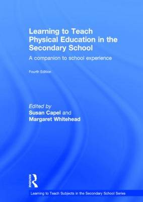 Learning to Teach Physical Education in the Secondary School: A companion to school experience 4th New edition