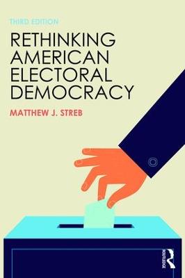 Rethinking American Electoral Democracy 3rd edition