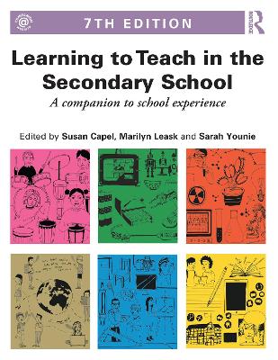 Learning to Teach in the Secondary School: A companion to school experience 7th New edition