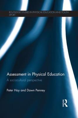 Assessment in Physical Education: A Sociocultural Perspective
