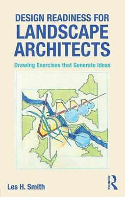 Design Readiness for Landscape Architects: Drawing Exercises that Generate Ideas