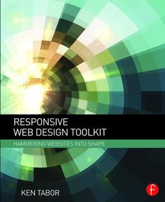 Responsive Web Design Toolkit: Hammering Websites Into Shape