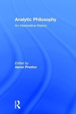 Analytic Philosophy: An Interpretive History
