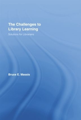Challenges to Library Learning: Solutions for Librarians