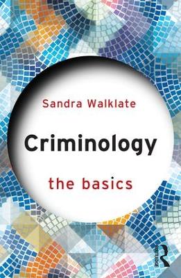 Criminology: The Basics 3rd edition