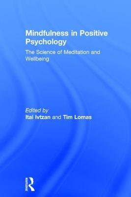 Mindfulness in Positive Psychology: The Science of Meditation and Wellbeing