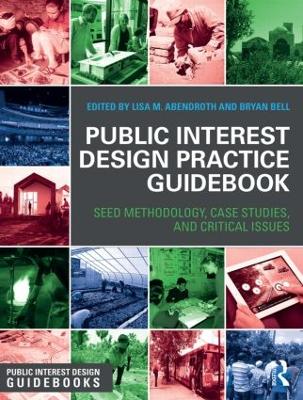 Public Interest Design Practice Guidebook: SEED Methodology, Case Studies, and Critical Issues