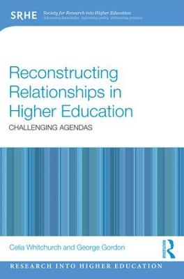 Reconstructing Relationships in Higher Education: Challenging Agendas