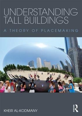 Understanding Tall Buildings: A Theory of Placemaking