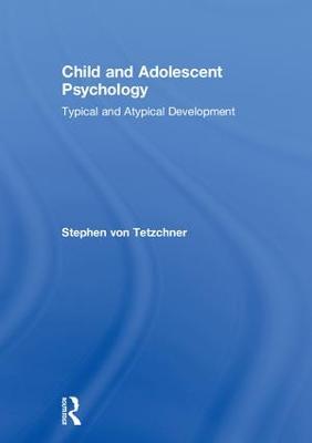 Child and Adolescent Psychology: Typical and Atypical Development
