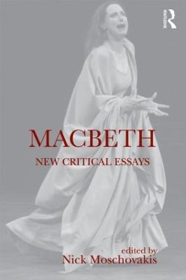 Macbeth: New Critical Essays