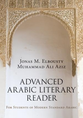 Advanced Arabic Literary Reader: For Students of Modern Standard Arabic