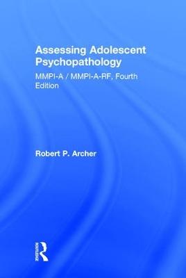 Assessing Adolescent Psychopathology: MMPI-A / MMPI-A-RF, Fourth Edition 4th edition