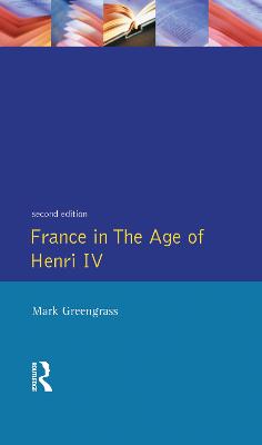 France in the Age of Henri IV: The Struggle for Stability 2nd edition