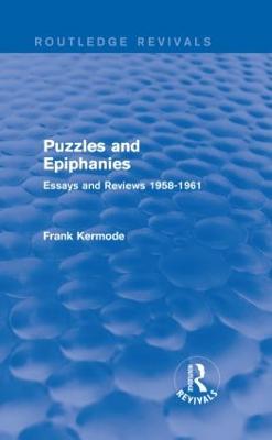 Puzzles and Epiphanies (Routledge Revivals): Essays and Reviews 1958-1961