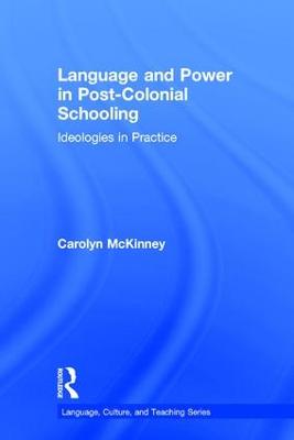 Language and Power in Post-Colonial Schooling: Ideologies in Practice