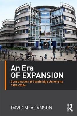 Era of Expansion: Construction at the University of Cambridge 1996-2006