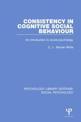 Consistency in Cognitive Social Behaviour: An introduction to social psychology