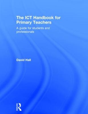 ICT Handbook for Primary Teachers: A guide for students and professionals 2nd edition
