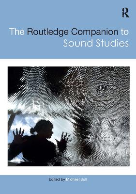 Routledge Companion to Sound Studies