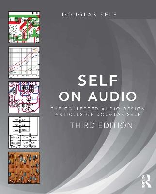 Self on Audio: The Collected Audio Design Articles of Douglas Self 3rd edition